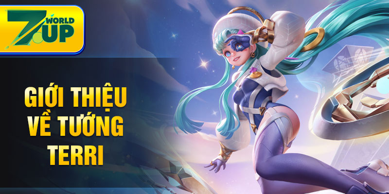 Giới thiệu về tướng Terri