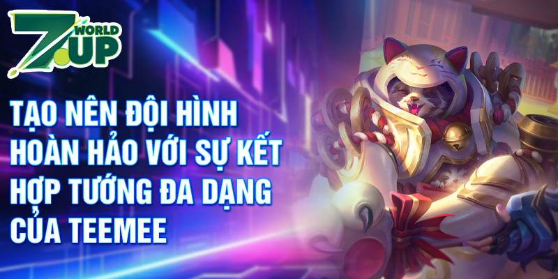 Tạo nên đội hình hoàn hảo với sự kết hợp tướng đa dạng của TeeMee